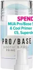  ??  ?? Spend MUA Pro/base Soothe &amp; Cool Primer Stick, £5, Superdrug