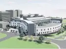  ??  ?? How the Baird Hospital and ANCHOR Centre will look.