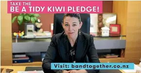  ??  ?? Prime Minister Jacinda Ardern appears in an advertisem­ent in the ‘‘Band Together’’ anti-litter campaign.