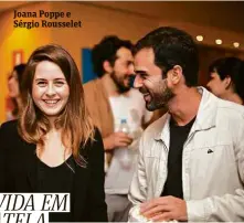  ??  ?? Joana Poppe e Sérgio Rousselet