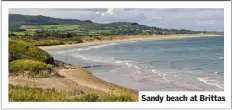  ??  ?? Sandy beach at Brittas