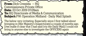  ??  ?? Rather than welcoming a planned investigat­ion into the Met, revealed by the Mail, Dame Cressida calls it ‘very irritating’