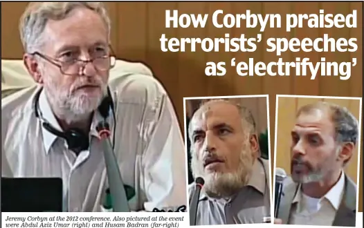  ?? ?? Jeremy Corbyn at the 2012 conference. Also pictured at the event were Abdul Aziz Umar (right) and Husam Badran (far-right)