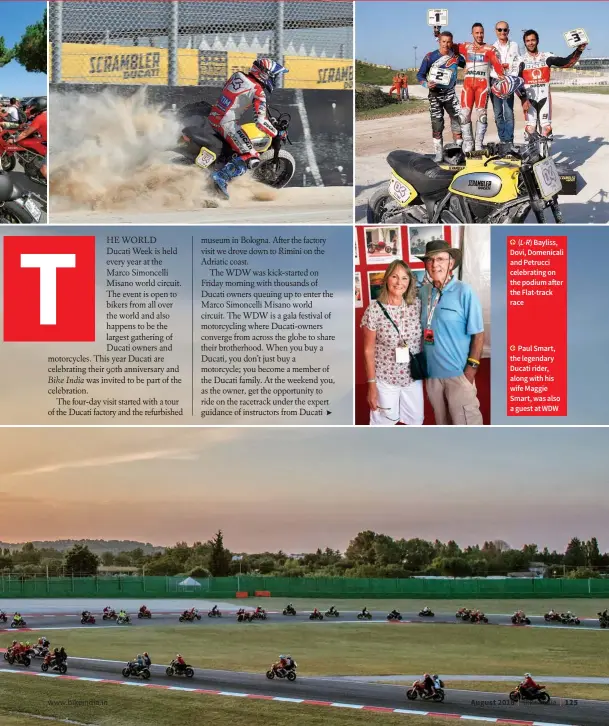  ??  ?? ( L-R) Bayliss, Dovi, Domenicali and Petrucci celebratin­g on the podium after the Flat-track race
Paul Smart, the legendary Ducati rider, along with his wife Maggie Smart, was also a guest at WDW