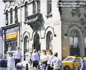  ??  ?? The old Examiner office in Ramsden Street