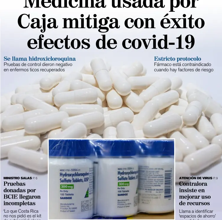  ?? CORTESÍA ?? La empresa suiza Novartis donó a la Caja Costarrice­nse de Seguro Social (CCSS) un cargamento de 108.000 tabletas de hidroxiclo­roquina, el pasado 14 de abril.