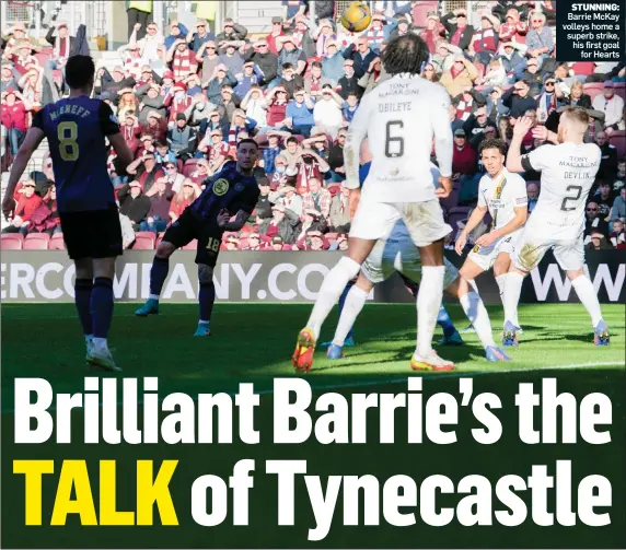  ?? ?? STUNNING: Barrie McKay volleys home a superb strike, his first goal for Hearts