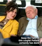  ??  ?? Keep the Faith in this couple! Pollard certainly has done