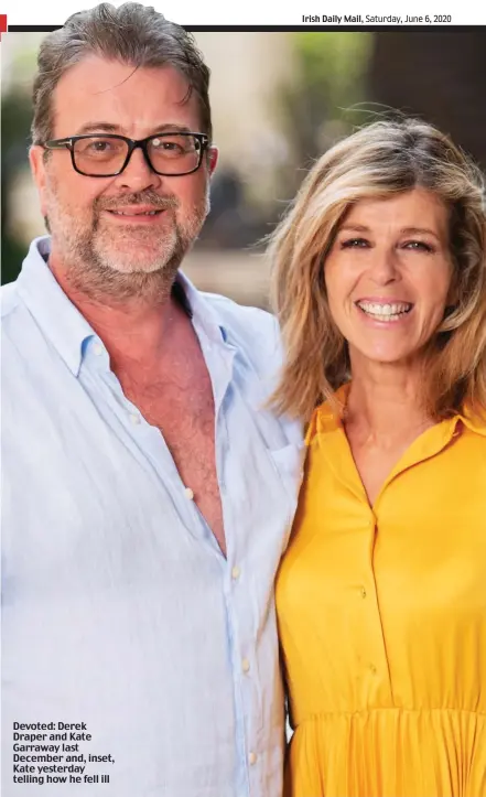  ??  ?? Devoted: Derek Draper and Kate Garraway last December and, inset, Kate yesterday telling how he fell ill