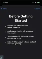 ??  ?? Even if you’re not hard of hearing, running through the Hearing Accommodat­ions setup can make your AirPods sound better