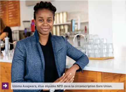  ?? Photo : Marta Guerrero ?? → Uzoma Asagwara, élue députée NPD dans la circonscri­ption Gare Union.