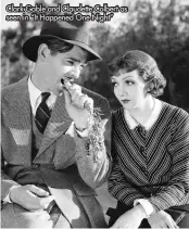  ?? ?? Clark Gable and Claudette Colbert as seen in “It Happened One Night”