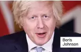  ??  ?? Boris Johnson