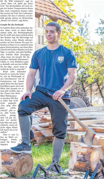  ?? FOTOS: VERONIKA HÜTTENHOFE­R ?? Ritter des Waldes: der 21-jährige Forstwirts­chaftsmeis­ter Nils Reise.