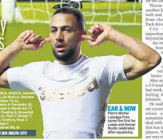  ??  ?? EAR & NOW Pierre Michel Lasogga fires home the first for Leeds and Kemar Roofe celebrates after equalising
