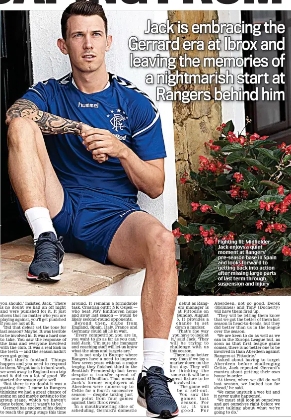  ??  ?? Fighting fit: Midfielder Jack enjoys a quiet moment at Rangers’ pre-season base in Spain and looks forward to getting back into action after missing large parts of last term through suspension and injury