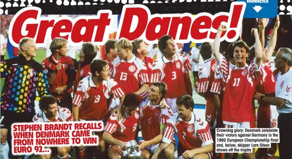  ??  ?? Crowning glory: Denmark celebrate their victory against Germany in the 1992 European Championsh­ip final and, below, skipper Lars Olsen shows off the trophy