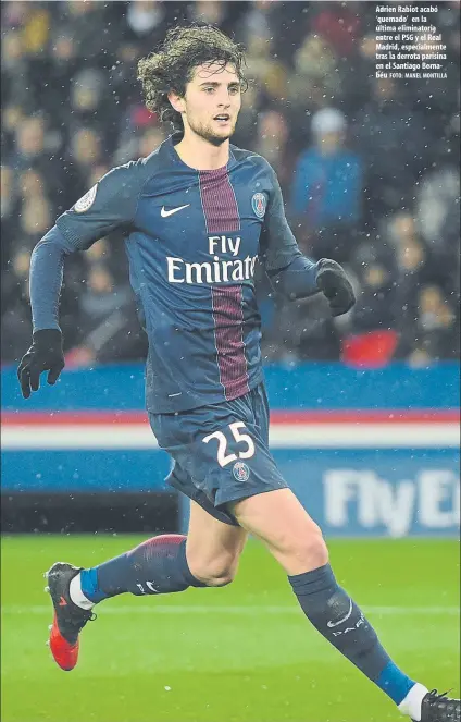  ?? FOTO: MANEL MONTILLA ?? Adrien Rabiot acabó ‘quemado’ en la última eliminator­ia entre el PSG y el Real Madrid, especialme­nte tras la derrota parisina en el Santiago Bernabéu