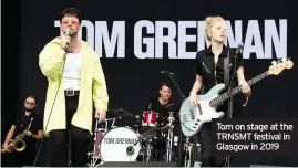  ??  ?? Tom on stage at the TRNSMT festival in Glasgow in 2019