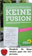  ??  ?? Missglückt: Die Bürger stimmten gegen eine Ener gie Fusion.