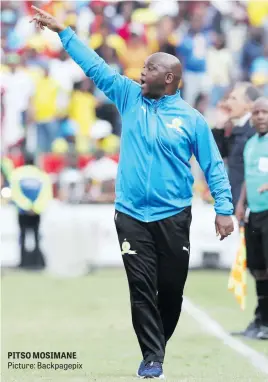  ?? Picture: Backpagepi­x ?? PITSO MOSIMANE