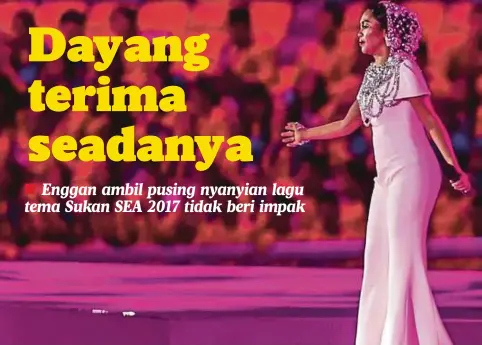  ?? FOTO: OSMAN ADNAN ?? DAYANG Nurfaizah membuat persembaha­n pada majlis perasmian Sukan SEA Kuala Lumpur 2017.