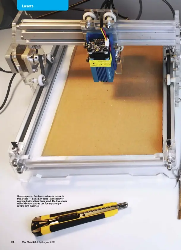  ??  ?? The set-up used for the experiment­s shown in this article — a small A4-sized laser engraver equipped with a fixed laser head. The low power makes the tool easy to use for engraving or cutting soft materials