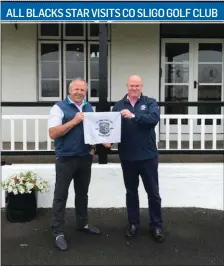  ??  ?? Former All Blacks Captain Sean Fitzpatric­k on a recent visit to Co Sligo Golf Club with General Manger David O’Donovan.