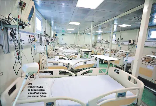  ?? FOTO: EL HERALDO ?? LOS hospitales de Tegucigalp­a y San Pedro Sula presentan fallas.