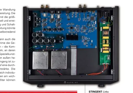  ??  ?? Stingent: Links hinter der Front arbeiten gleich zwei Stromaufbe­reiter, getrennt für Digitales und Analoges.