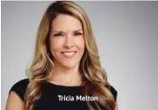  ??  ?? Tricia Melton