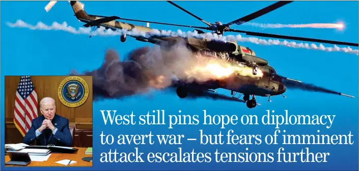  ?? ?? TENSIONS: A Russian helicopter on a drill in western Belarus yesterday. Top left: Joe Biden has warned Vladimar Putin of the human cost