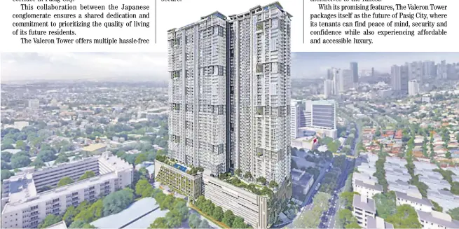  ?? ?? THE Valeron Tower packages itself as the future of Pasig City.