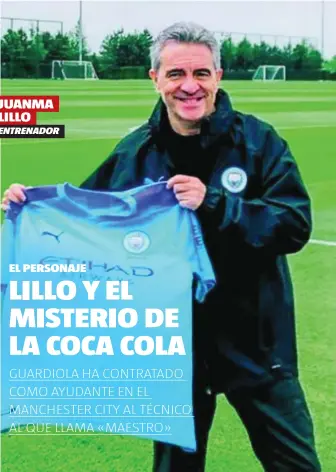  ?? EUROPA PRESS ?? JUANMA LILLO ENTRENADOR
Lillo posa con la camiseta de su nuevo equipo, el Manchester City