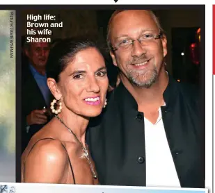  ??  ?? High life: Brown and his wife Sharon