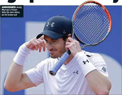  ??  ?? ANGUISHED: Andy Murray’s frown tells its own story as he loses out