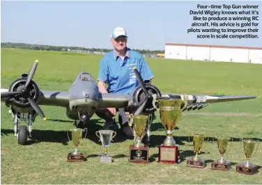  ?? ?? Four-time Top Gun winner David Wigley knows what it’s like to produce a winning RC aircraft. His advice is gold for pilots wanting to improve their score in scale competitio­n.