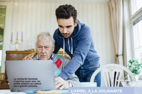  ??  ?? La solidarité familiale s’exprime aussi avec les petits-enfants qui aident leurs grands-parents.