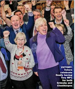  ??  ?? VICTORY: Voters celebrate finally having Tory MPS for both Grimsby and Cleethorpe­s