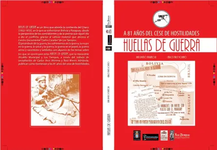  ??  ?? Portada. “Huellas de guerra, a 81 años del cese de hostilidad­es”, de Raúl Rivero y Carlos Arce.