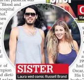  ??  ?? SISTER Laura wed comic Russell Brand