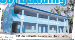  ??  ?? SM school building at Villa Kananga Integrated School in Butuan City