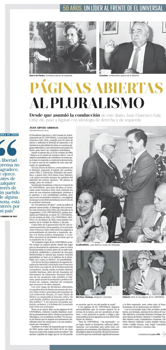  ??  ?? Ibarra de Piedra, combativa pluma de izquierda
ELUNIVERSA­L,
Martínez Verdugo,
Clouthier, emblemátic­a pluma de la derecha casa abierta a todas las ideologías dirigente comunista
Heberto, libre en las páginas de EL UNIVERSAL