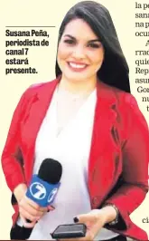  ??  ?? Susana Peña, periodista de canal 7 estará presente.