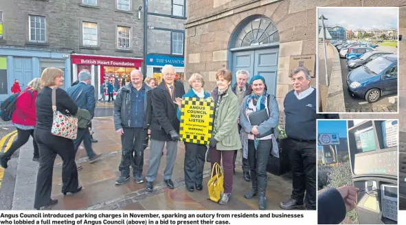  ??  ?? Angus Council introduced parking charges in November, sparking an outcry from residents and businesses who lobbied a full meeting of Angus Council (above) in a bid to present their case.