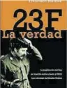  ??  ?? ’23-F, la verdad’
Francisco Medina. Plaza y Janés