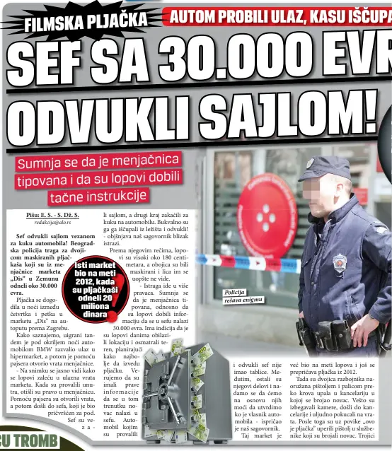  ??  ?? Policija rešava enigmu