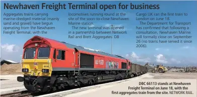  ?? NETWORK RAIL. ?? DBC 66113 stands at Newhaven Freight Terminal on June 18, with the first aggregates train from the site.