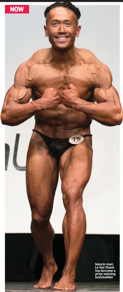  ??  ?? NOW Muscle man: Le Van Thanh has become a prize-winning bodybuilde­r