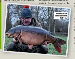  ??  ?? Jeff’s final fish of the day went 35lb 6oz.